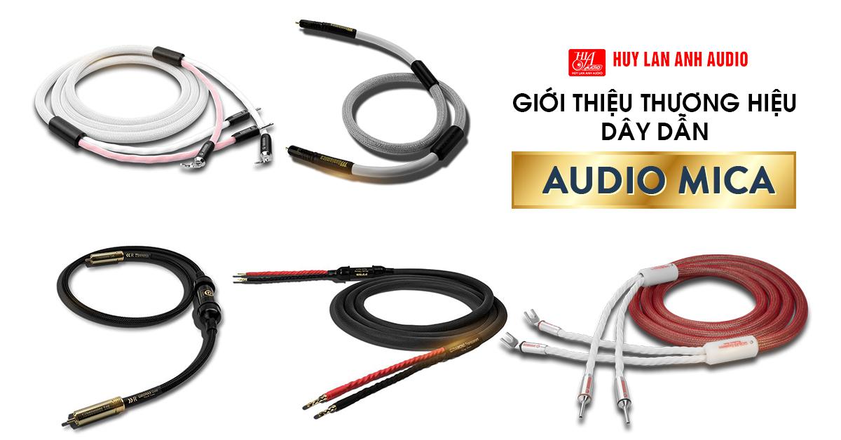 HuyLanAnhAudio giới thiệu thương hiệu dây dẫn Audio Mica 