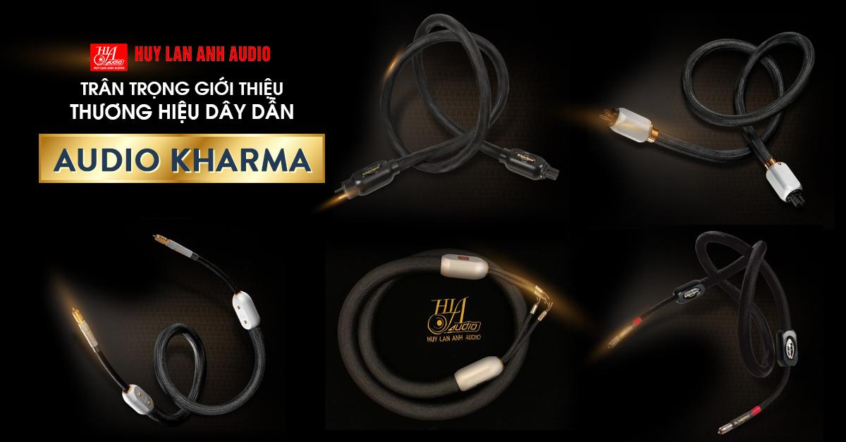 HuyLanAnhAudio trân trọng giới thiệu dòng dây dẫn Kharma Audio đẳng cấp