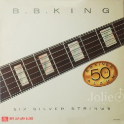 LP Đĩa than B.B.King - Six Silver Strings, MCA Records, phát hành 1985