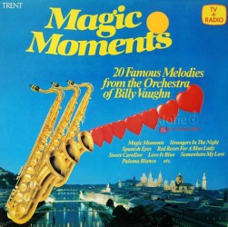 Đĩa than Billy Vaughn, Magic Moments, 20 Famous Melodies From The Orchestra Of Billy Vaughn Lp