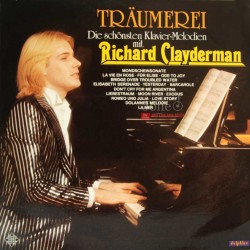 Đĩa than Richard Clayderman, Träumereien • Die Schönsten Klavier/Melodien Mit Richard Clayderman Lp