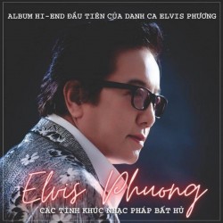 Đĩa CD - Abum hi-end đầu tiên của danh ca Elvis Phương